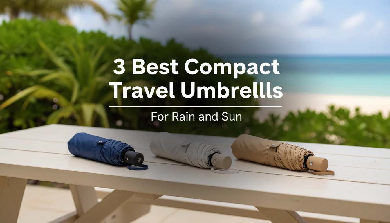 3 Best Compact Travel Umbrellas for Rain and Sun